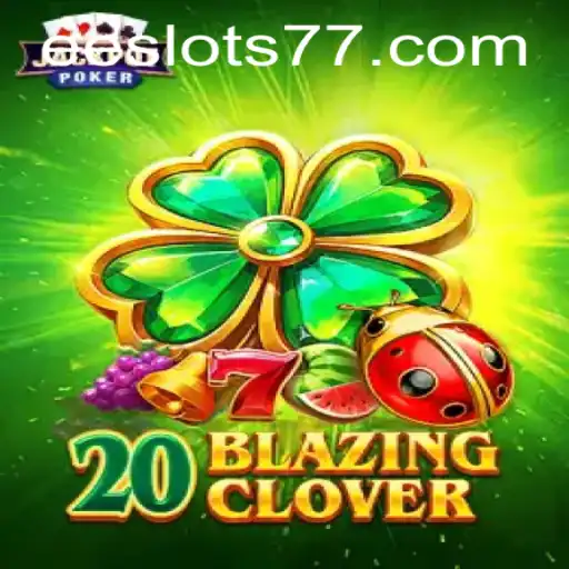 20BlazingClover: Descubra a Excitante Aventura dos Slots Virtuais